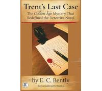 Trent's Last Case: The Golden Age Mystery That Redefined the Detective Novel