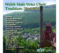 Treorchy Male Voice Choir – Tradition des chœurs d'hommes gallois – CD – Alto