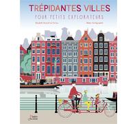 Trépidantes villes pour petits explorateurs - Elisabeth Dumont-Le Cornec - Belin Éducation - cartonné - Document jeunesse dès 6 ans