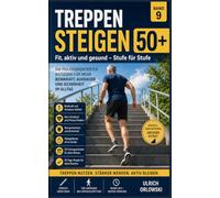 TREPPENSTEIGEN 50+: Fit, aktiv und gesund - Stufe für Stufe