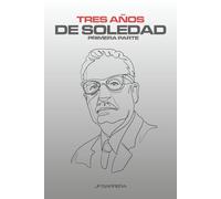 Tres años de soledad: Primera parte: Septiembre 1970 - 31 Diciembre 1971