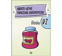 Très ³atwe æwiczenia logopedyczne G³oska D¯ Arrangement collectif (Buch auf Polnisch)