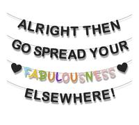 Très bien, alors allez répandre votre fabulosité ailleurs ! Bannière d'adieu, décorations pour dire au revoir à vos collègues, idéales pour les fêtes