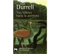 Tres billetes hacia la aventura/ Three tickets to adventure, El Libro De Bolsillo-bibliotecas De Autor-biblioteca Durrell Gerald Durrell (Auteur)