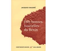Très bonnes nouvelles du Bénin Jacques Dalode (Auteur)