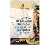 Très Brève Relation De La Destruction Des Indes
