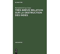 Très Brève Relation Sur La Destruction Des Indes
