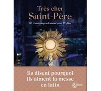 Très cher Saint Père. 80 témoignages d'amour pour l'Église
