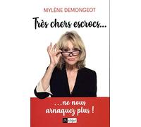 Très chers escrocs...