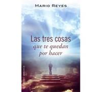 Las tres cosas que te quedan por hacer / Three Things You Have Left To Do