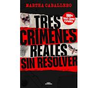 Tres Crímenes Reales Sin Resolver / Three Real Unsolved Crimes