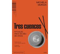 Tres cuencos: Rituales para un año de crisis