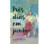 Três dias em junho - Anne Tyler - Astral Cultural - ebook (ePub) - Livre