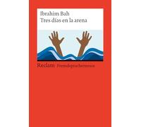 Ibrahim Bah – Tres días en la arena – Texte espagnol avec explications en allemand, niveau B1–B2