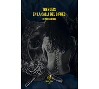 Tres Días En La Calle Del Ciprés