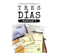 Tres días: Rewind 1