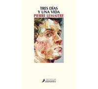 Tres Dias Y Una Vida - [Livre en VO] Lemaitre, Pierre (Auteur)