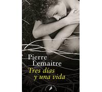 Tres días y una vida / Three Days and a Life