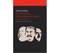 Tres Dictadores: Hitler, Mussolini Y Stalin - LUDWIG, EMIL Ludwig, Emil (Auteur)