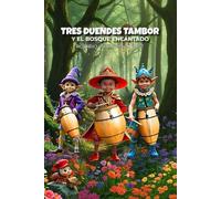 TRES DUENDES TAMBOR Y EL BOSQUE ENCANTADO