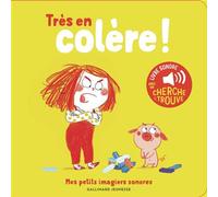 Très en colère !: Des sons à écouter, des images à regarder