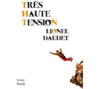Très haute tension Lionel Daudet (Auteur)