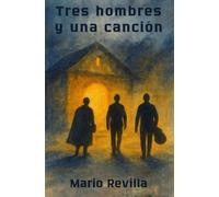 Tres hombres y una canción