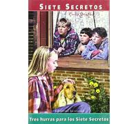 Tres hurras para los Siete Secretos