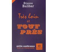 Très loin et tout près