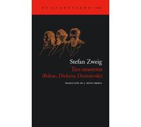 Tres maestros/ Three Masters: Balzac, Dickens, Dostoievski