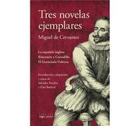 Tres Novelas Ejemplares - [Livre en VO] De Cervantes Saavedra, Miguel (Auteur)