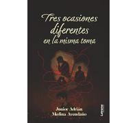 Tres ocasiones diferentes en la misma toma