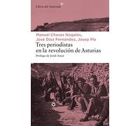 Tres periodistas en la revolución de Asturias
