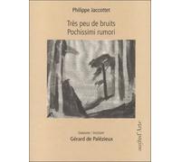 Très peu de bruits Pochissimo rumori - Philippe Jacottet - Pagine d'Arte - broché - Poésie