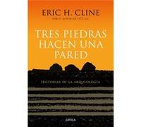 Tres Piedras Hacen Una Pared Cline, Eric H (Auteur)