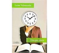 Tres por cinco/ Three Times Five, Voces/ Voices Luisa Valenzuela (Auteur)