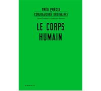 Très précis de conjugaison ordinaire : Le Corps humain - David Poullard - Le Monte-En-L'air - broché - Anthologie