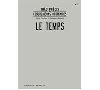 Très précis de conjugaisons ordinaires : Le Temps - David Poullard - Le Monte-En-L'air - broché - Anthologie