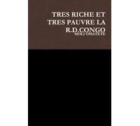 TRES RICHE ET TRES PAUVRE LA R.D.CONGO