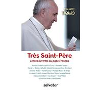 Très Saint-Père. Lettres ouvertes au Pape François
