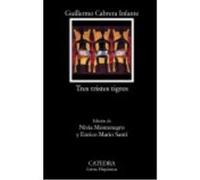 Tres Tristes Tigres - Cabrera Infante, Guillermo Cabrera Infante, Guillermo (Auteur)