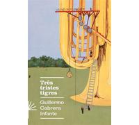Três tristes tigres - Guillermo Cabrera Infante - Pinard - ebook (ePub) - Livre