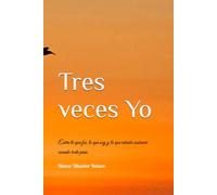 Tres veces Yo: Entre lo que fui, lo que soy y lo que intento sostener cuando todo pesa.