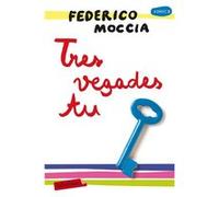 Tres Vegades Tu Moccia, Federico (Auteur)
