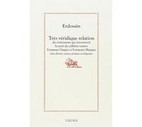 Très Véridique Relation Des Événements Qui Entourèrent La Mort Des Célèbres Toreros Fortunato Vasquez Et Fortunato Marquez Selon Diverses Sources Profanes Et Religieuses