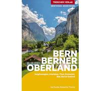 Trescher Verlag – TRESCHER Reiseführer Bern und Berner Oberland – Mit vielen Wanderungen