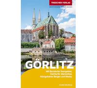TRESCHER Reiseführer Görlitz: Mit Berzdorfer Seengebiet, Ostritz/St. Marienthal, Königshainer Bergen und Niesky