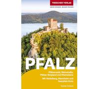 TRESCHER Reiseführer Pfalz: Pfälzerwald, Weinstraße, Pfälzer Bergland und Rheinebene. Mit Heidelberg, Mannheim und Saarpfalz-Kreis