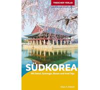 Guide de voyage Corée du Sud – Séoul, Gyeongju, Busan et l'île de Jeju – Trescher Verlag