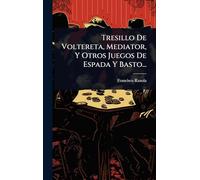 Tresillo De Voltereta, Mediator, Y Otros Juegos De Espada Y Basto...